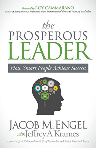 The Prosperous Leader How Smart People Achieve Success [Paperback]