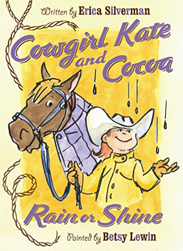 Cowgirl Kate and Cocoa Rain or Shine [Paperback]
