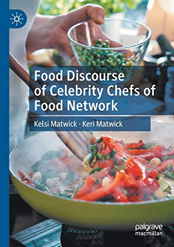 Food Discourse of Celebrity Chefs of Food Network [Paperback]