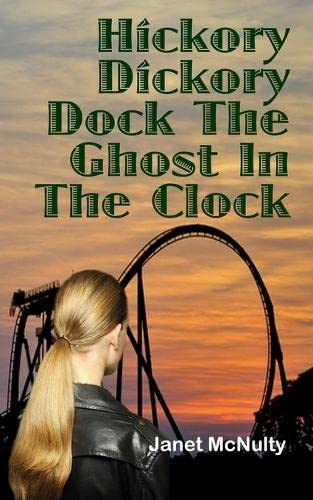 Hickory Dickory Dock the Ghost in the Clock [Paperback]