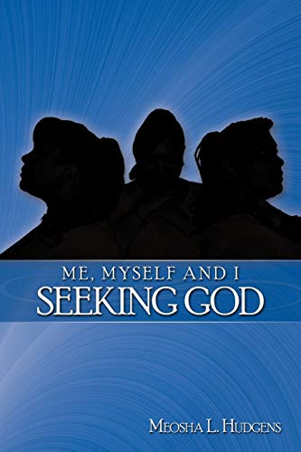 Me, Myself and I Seeking God [Paperback]