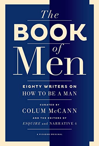 The Book of Men Eighty Writers on How to Be a Man [Paperback]