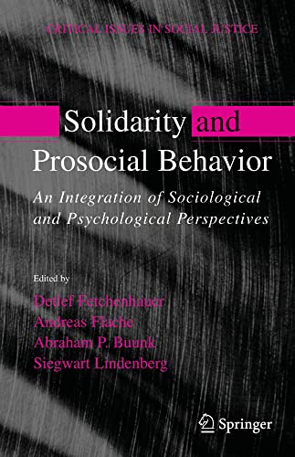 Solidarity and Prosocial Behavior An Integration of Sociological and Psychologi [Paperback]