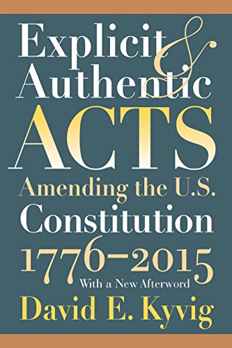 Explicit And Authentic Acts Amending The U.S. Constitution 1776-2015 With A New [Paperback]
