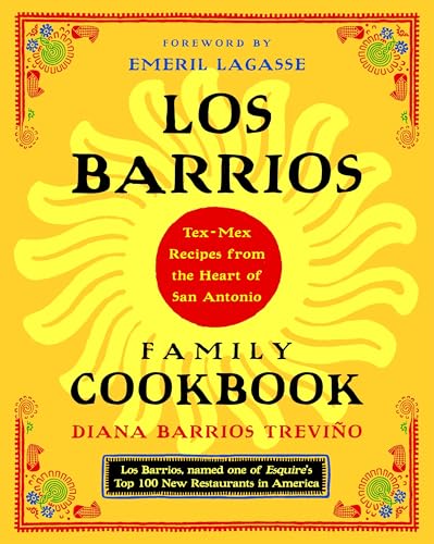 Los Barrios Family Cookbook Tex-Mex Recipes from the Heart of San Antonio [Paperback]