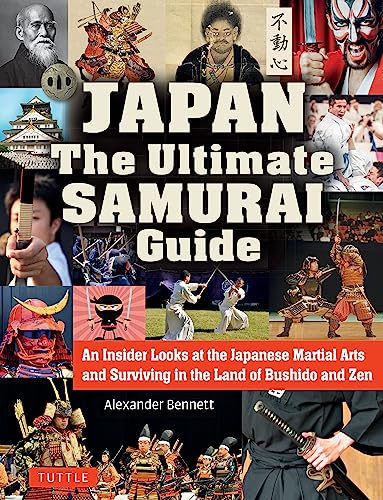 Japan The Ultimate Samurai Guide An Insider Looks at the Japanese Martial Arts  [Paperback]