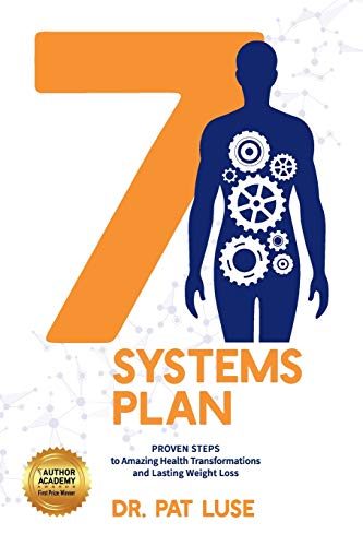 7 Systems Plan  Proven Steps to Amazing Health Transformations and Lasting Weig [Paperback]