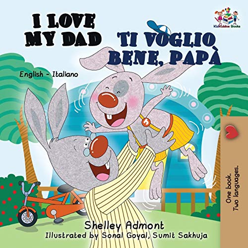 Bilingual Children's Books I Love My Dad -Ti Voglio Bene, Pap English Italian [Paperback]