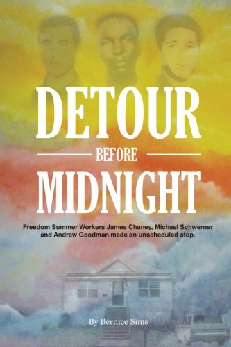Detour Before Midnight  Freedom Summer Workers James Chaney, Michael Schwerner [Paperback]