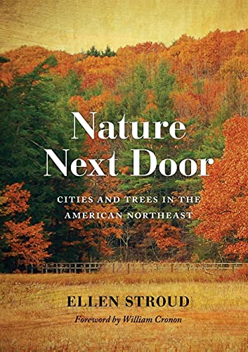 Nature Next Door Cities And Trees In The American Northeast (weyerhaeuser Envir [Paperback]
