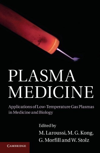 Plasma Medicine Applications of Low-Temperature Gas Plasmas in Medicine and Bio [Hardcover]