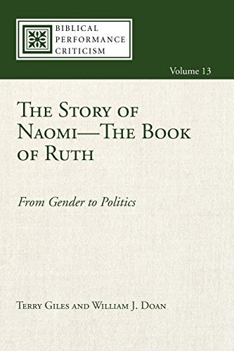 The Story Of Naomi-The Book Of Ruth From Gender To Politics (biblical Performan [Paperback]