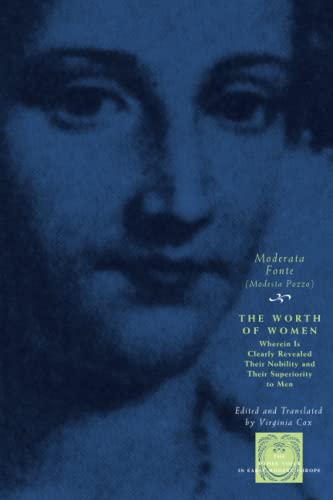 The Worth of Women Wherein Is Clearly Revealed Their Nobility and Their Superio [Paperback]