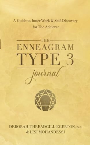 The Enneagram Type 3 Journal A Guide to Inner Work &amp Self-Discovery for The [Diary]