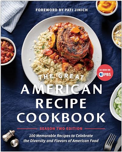 The Great American Recipe Cookbook Season 2 Edition 100 Memorable Recipes to Ce [Paperback]