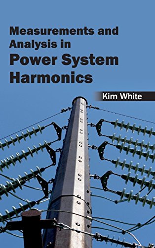 Measurements and Analysis In Power System Harmonics [Hardcover]