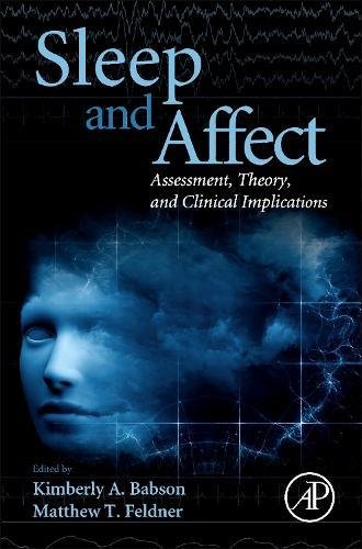 Sleep and Affect Assessment, Theory, and Clinical Implications [Hardcover]