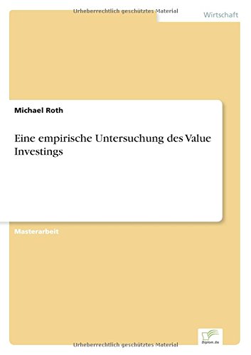 Eine Empirische Untersuchung Des Value Investings (german Edition) [Paperback]