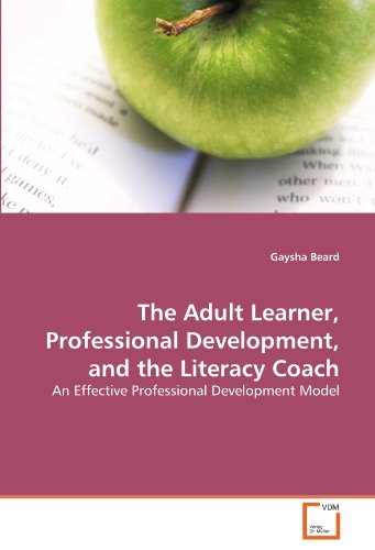 Adult Learner, Professional Development, and the Literacy Coach [Paperback]