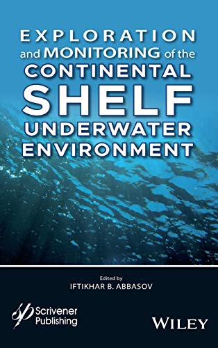 Exploration and Monitoring of the Continental Shelf Underwater Environment [Hardcover]