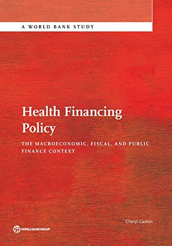 Health Financing Policy The Macroeconomic, Fiscal, and Public Finance Context [Paperback]