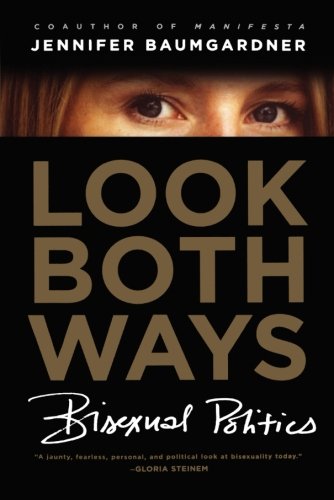 Look Both Ways Bisexual Politics [Paperback]