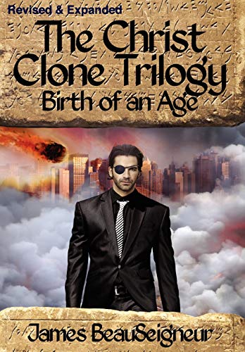 Birth Of An Age (christ Clone Trilogy, Book 2) [Hardcover]