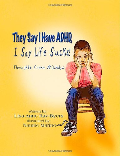 They Say I Have Adhd, I Say Life Sucks Thoughts From Nicholas [Paperback]