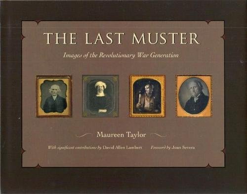 The Last Muster Images Of The Revolutionary War Generation [Hardcover]