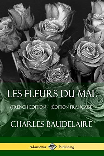 Fleurs du Mal (French Edition) (dition Franaise) [Paperback]