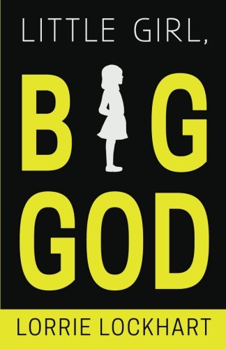 Little Girl Big God [Paperback]