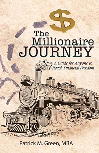 The Millionaire Journey A Guide For Anyone To Reach Financial Freedom [Paperback]