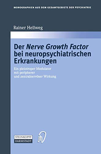 Der Nerve Growth Factor bei neuropsychiatrischen Erkrankungen Ein pleiotroper M [Paperback]