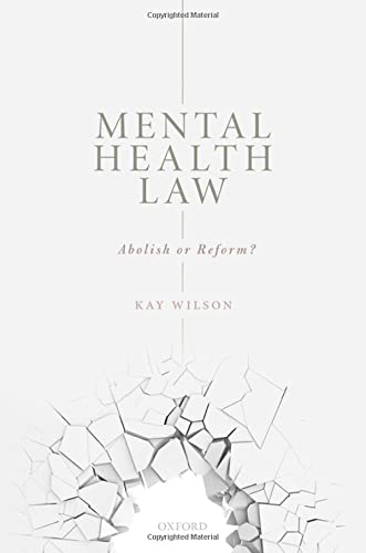Mental Health Law: Abolish or Reform? [Hardcover]