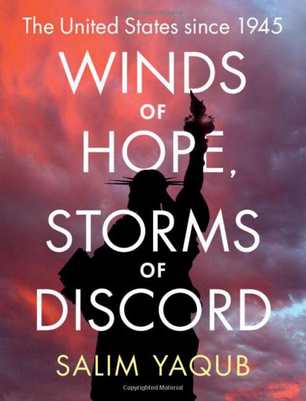 Winds of Hope, Storms of Discord The United States since 1945 [Hardcover]