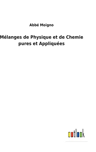 Melanges De Physique Et De Chemie Pures Et Appliquees