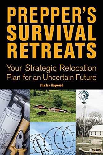 Prepper&39s Survival Retreats Your Strategic Relocation Plan for an Uncertain [Paperback]