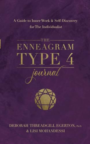 The Enneagram Type 4 Journal A Guide to Inner Work &amp Self-Discovery for The [Diary]