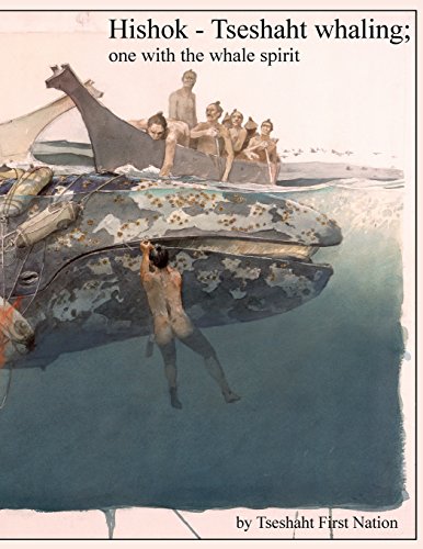 Hishok - Tseshaht Whaling One With The Whale Spirit [Paperback]