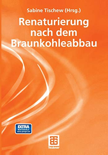 Renaturierung nach dem Braunkohleabbau [Paperback]