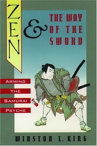 Zen and the Way of the Sword Arming the Samurai Psyche [Hardcover]
