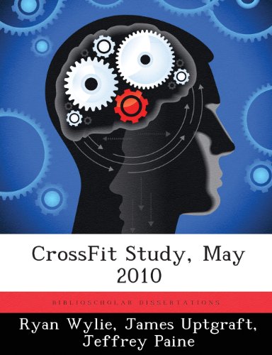 Crossfit Study, May 2010 [Paperback]