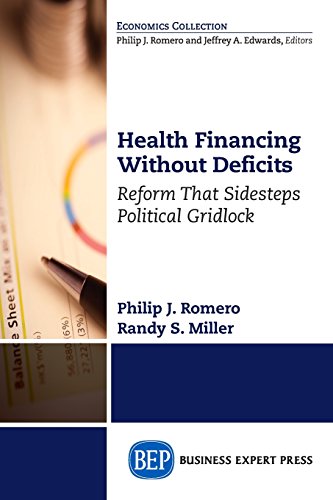 Health Financing Without Deficits Reform That Sidesteps Political Gridlock [Paperback]