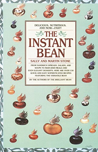 The Instant Bean Delicious. Nutritious. And Now--Fast [Paperback]