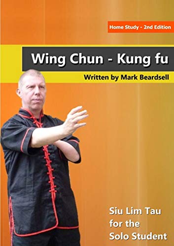 Wing Chun - Siu Lim Tau for the Solo Student [Paperback]