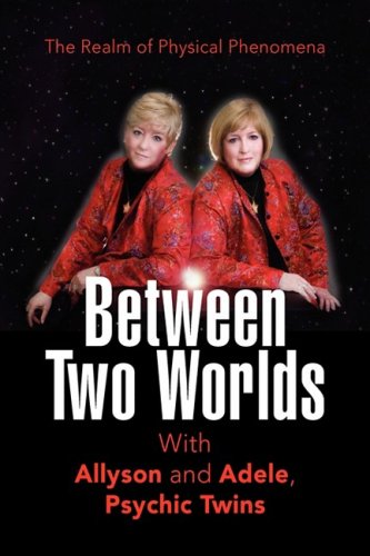 Between Two Worlds  The Realm of Physical Phenomena [Hardcover]