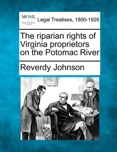 riparian rights of Virginia proprietors on the Potomac River [Paperback]