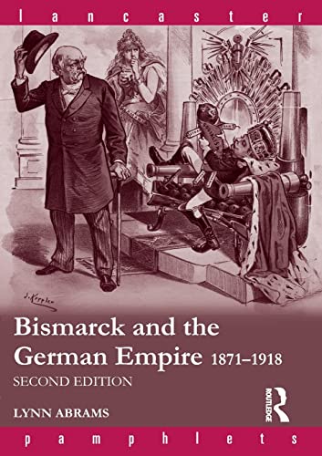 Bismarck and the German Empire 18711918 [Paperback]