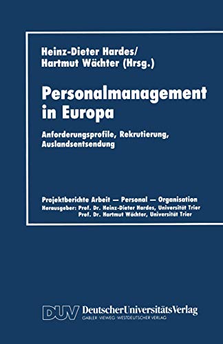 Personalmanagement in Europa Anforderungsprofile, Rekrutierung, Auslandsentsend [Paperback]