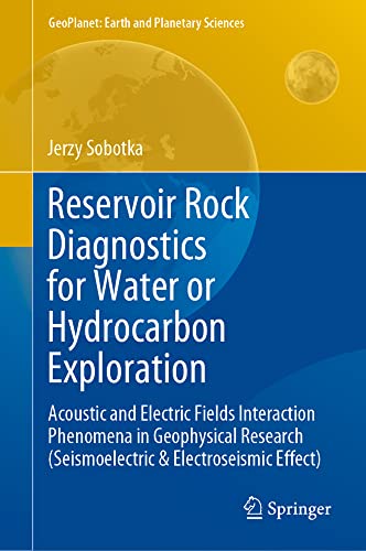 Reservoir Rock Diagnostics for Water or Hydrocarbon Exploration Acoustic and El [Hardcover]